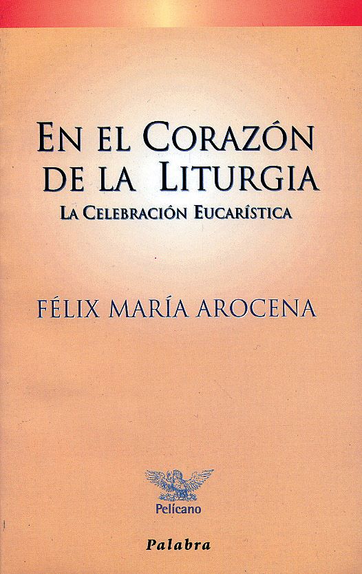 EN EL CORAZON DE LA LITURGIA1