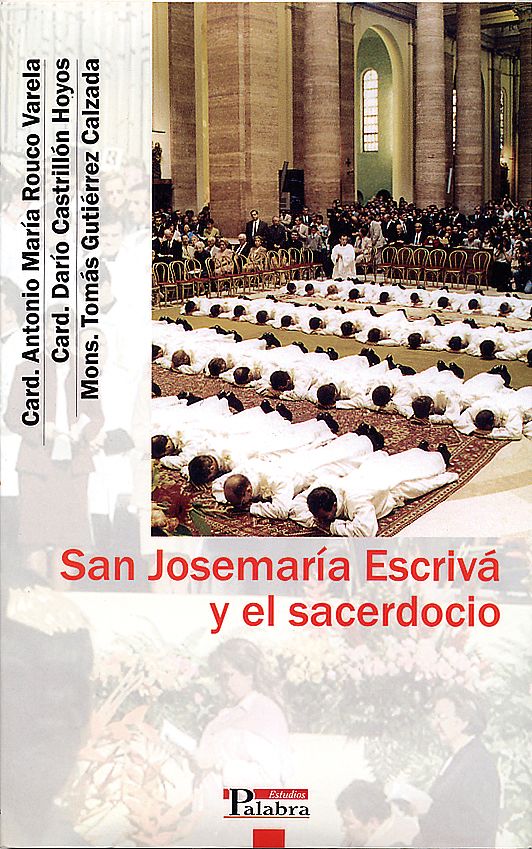 SAN JOSEMARIA ESCRIVA Y EL SACERDOCIO1