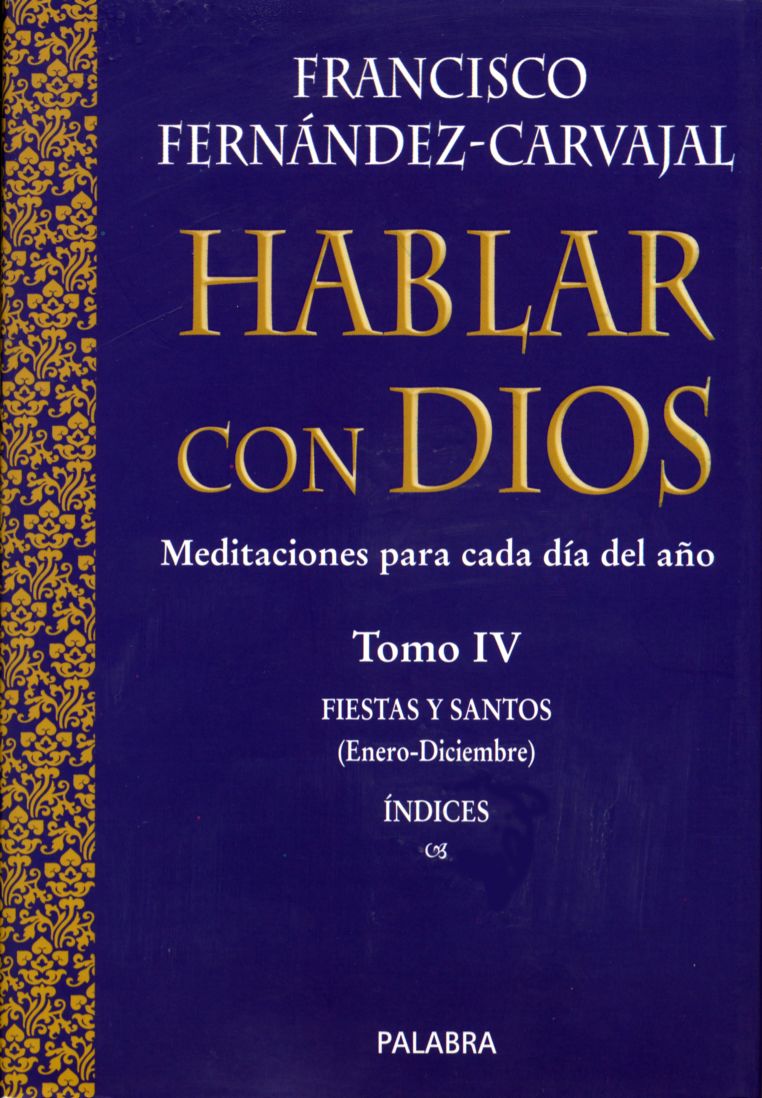 HABLAR CON DIOS. TOMO IV (CARTONE). FIESTAS Y SANTOS.1