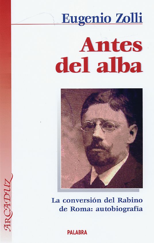 ANTES DEL ALBA. LA CONVERSION DE UN RABINO DE ROMA (2ED)1
