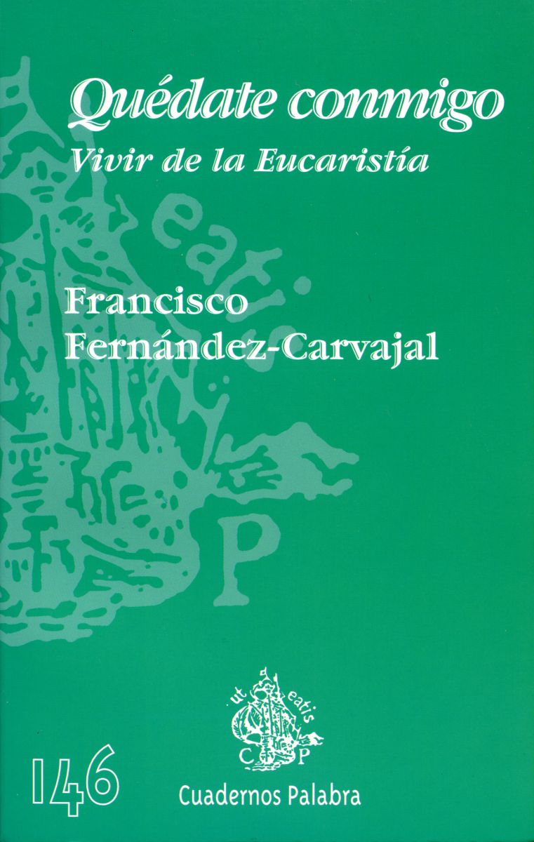 QUEDATE CONMIGO. VIVIR DE LA EUCARISTIA1