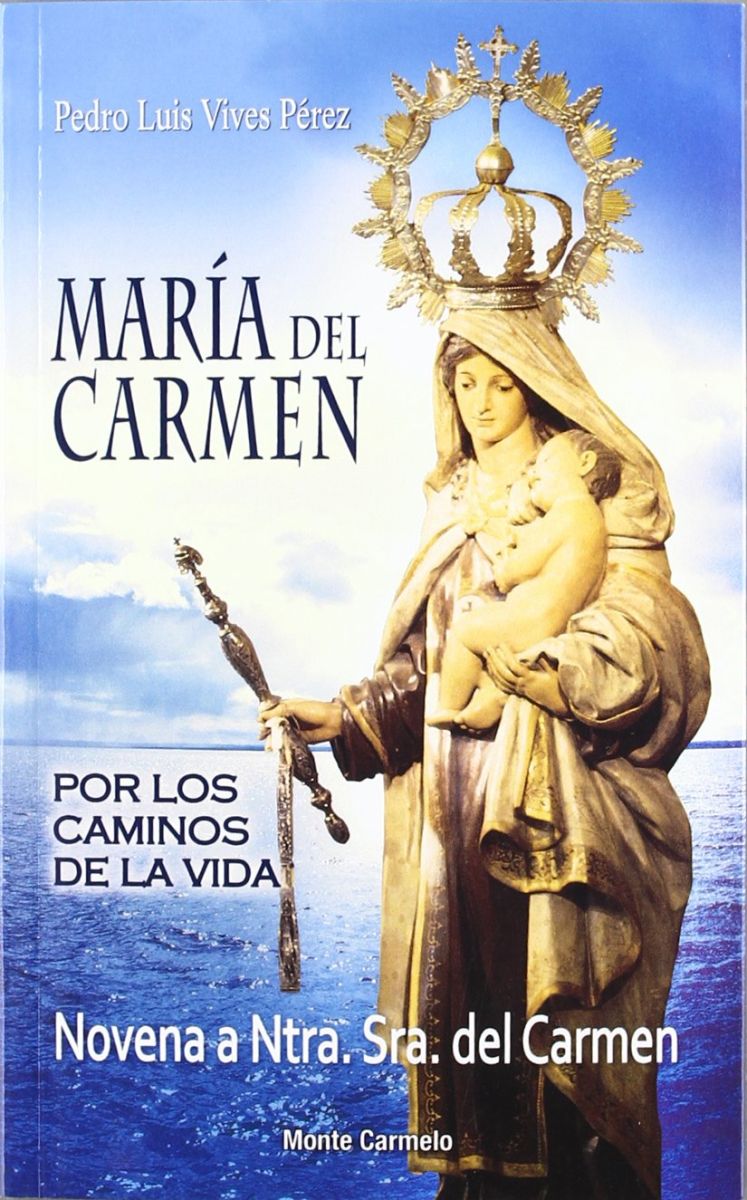 MARIA DEL CARMEN. Novena a Nuestra Señora del Carmen1