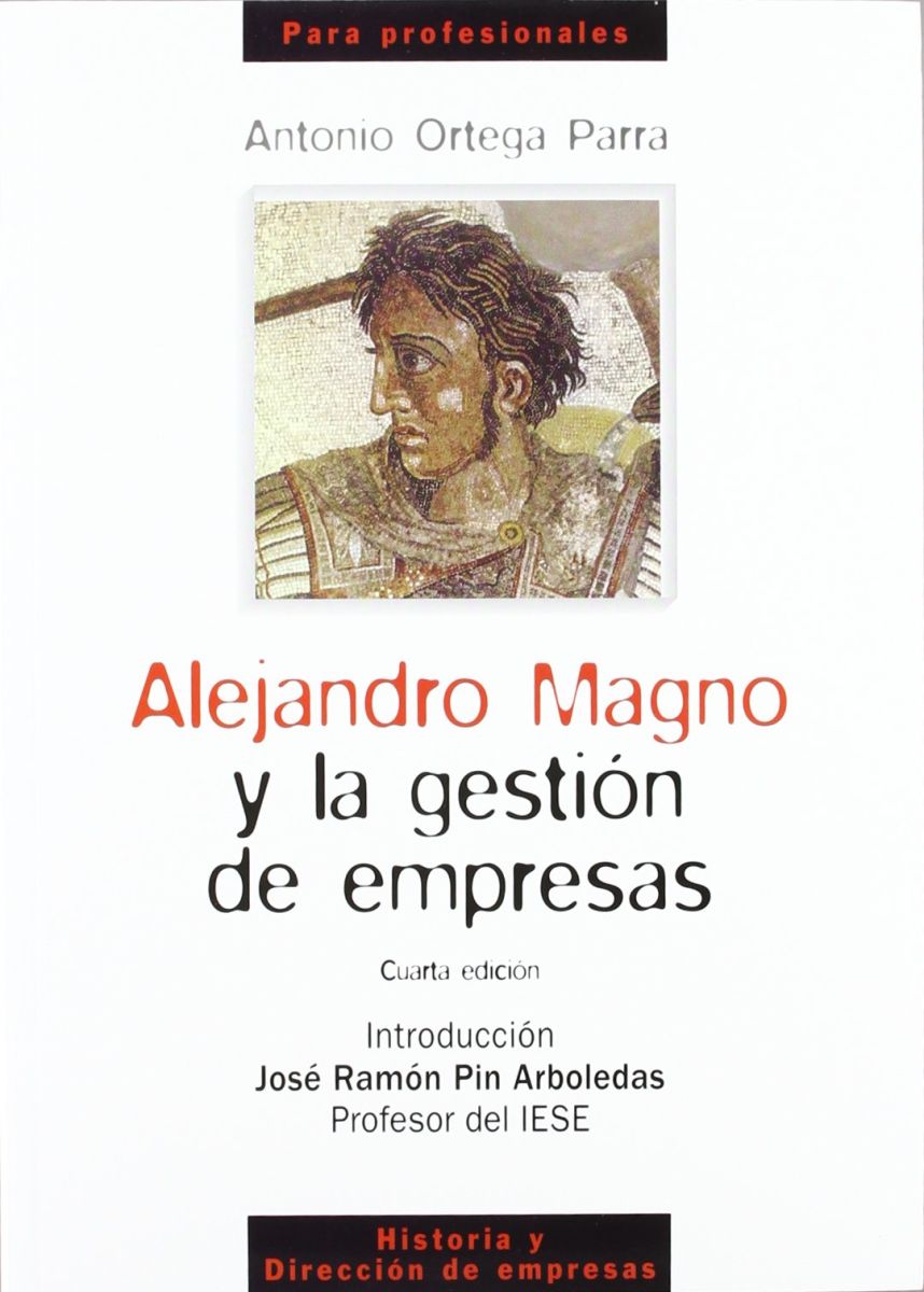 ALEJANDRO MAGNO Y LA GESTION DE EMPRESAS. 4 ED1