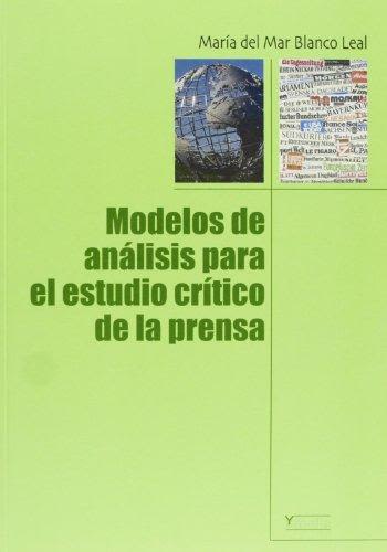 MODELOS DE ANALISIS PARA EL ESTUDIO CRITICO DE LA PRENSA1