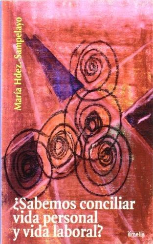 ¿SABEMOS CONCILIAR VIDA PERSONAL Y VIDA LABORAL?1