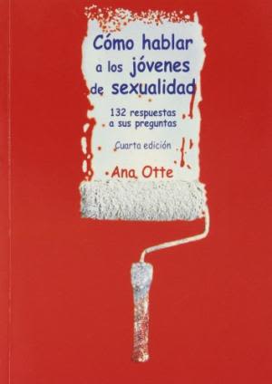COMO HABLAR A LOS JOVENES DE SEXUALIDAD. 132 RESPUESTAS A SUS PREGUNTA1