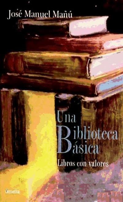 UNA BIBLIOTECA BASICA. LIBROS CON VALORES1