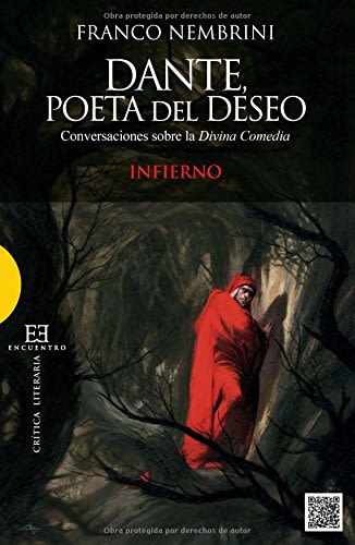 DANTE POETA DEL DESEO. CONVERSACIONES SOBRE LA DIVINA COMEDIA INFIERNO1