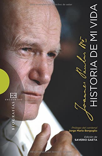 HISTORIA DE MI VIDA. JUAN PABLO II1