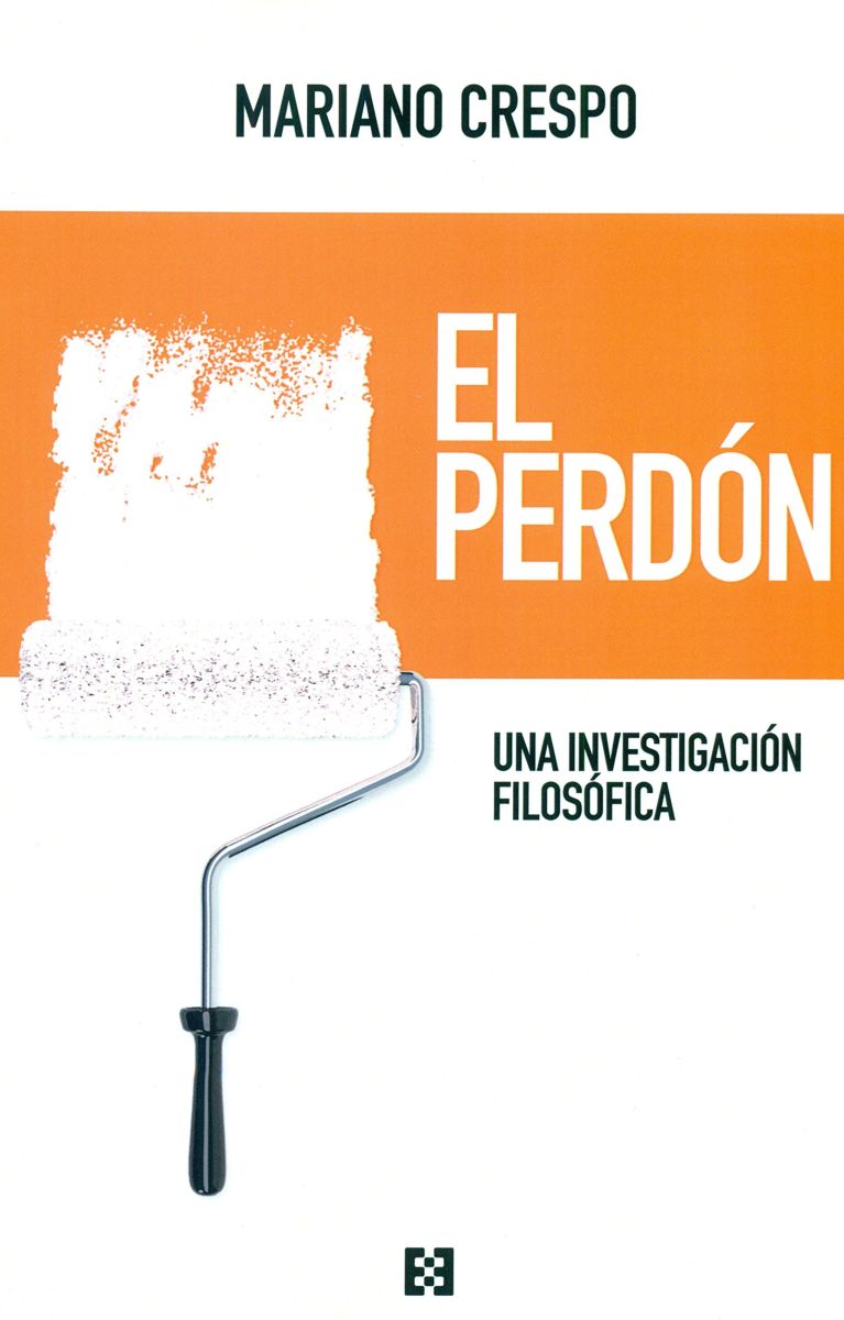 EL PERDON. UNA INVESTIGACION FILOSOFICA1