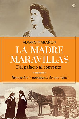 LA MADRE DE MARAVILLAS, DEL PALACIO AL CONVENTO.1