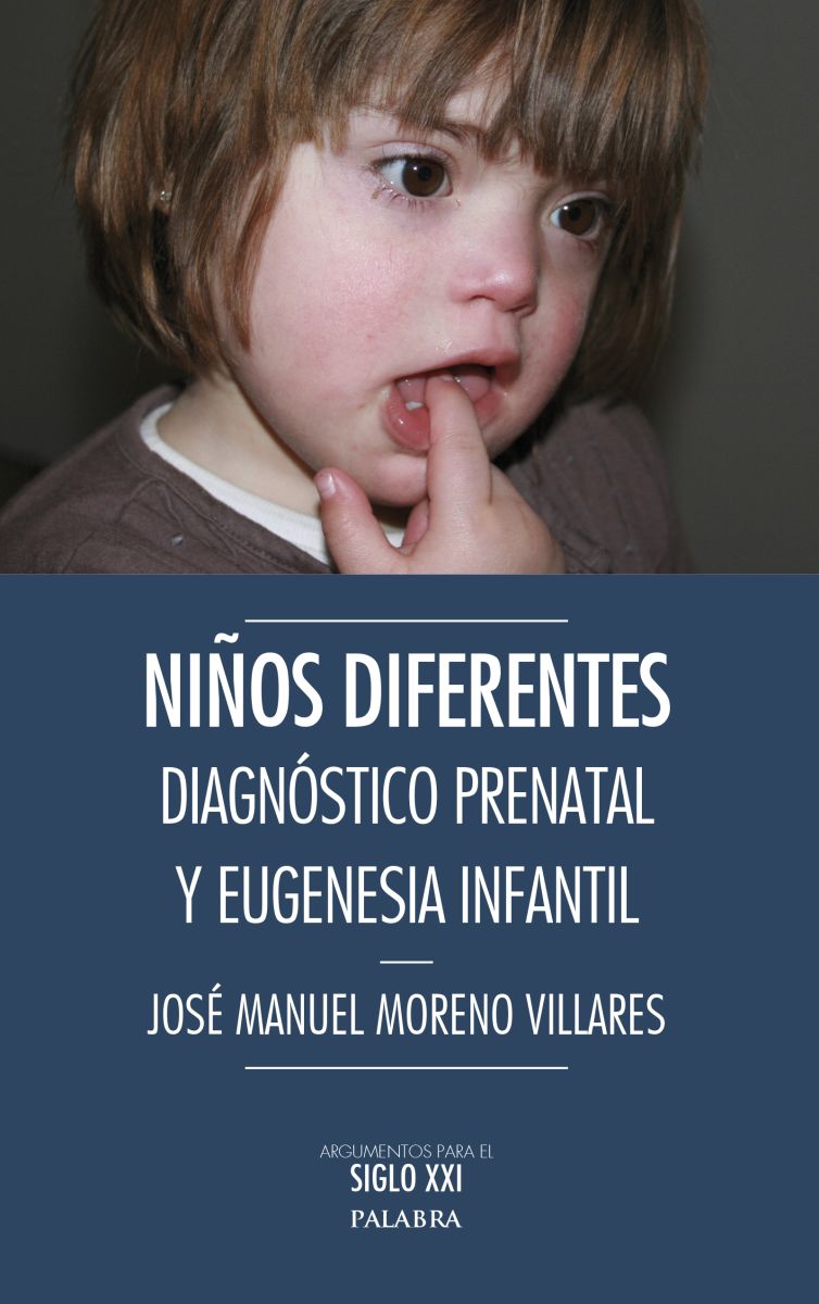NIÑOS DIFERENTES. DIAGNOSTICO PRENTAL Y EUGENESIA INFANTL1