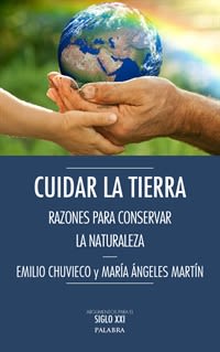 CUIDAR LA TIERRA. RAZONES PARA CONSERVAR LA NATURALEZA1