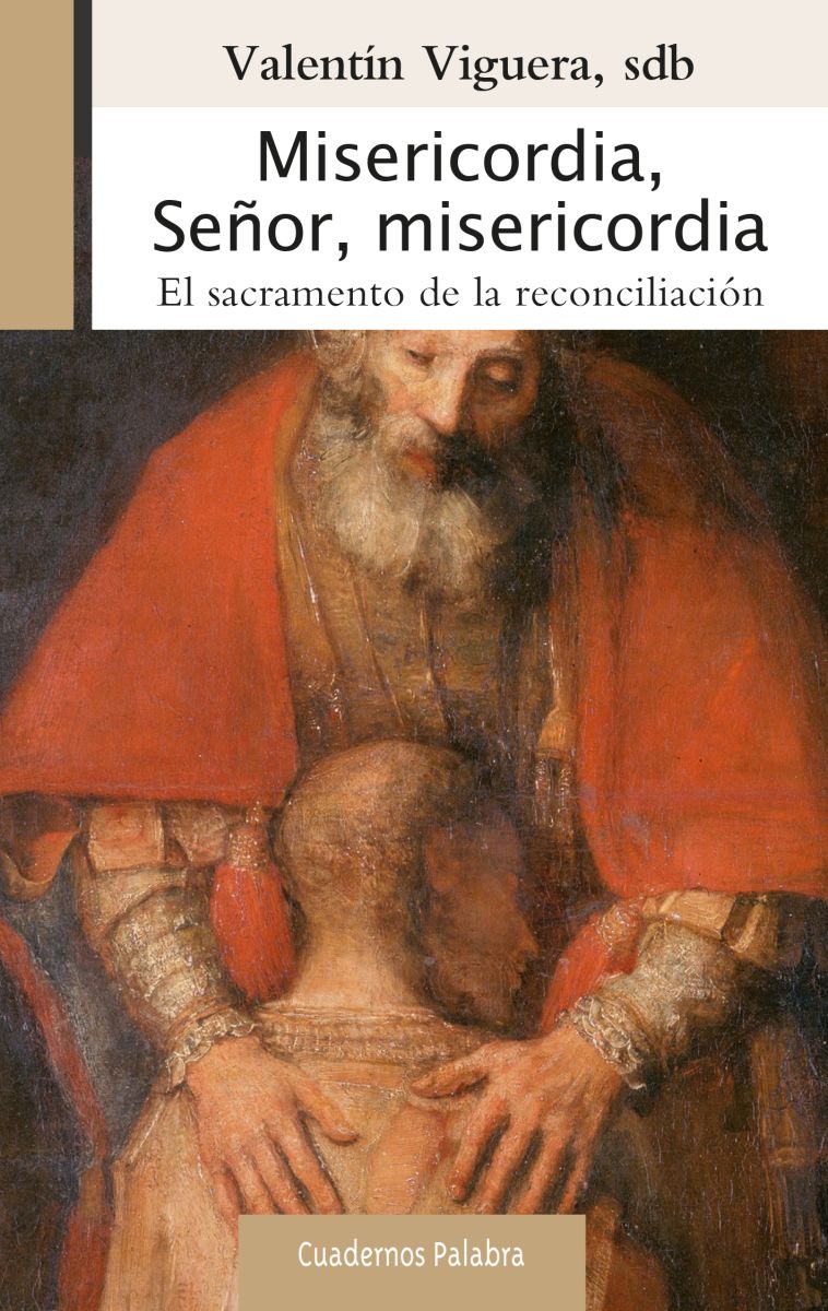 MISERICORDIA , SEÑOR, MISERICORDIA. EL SACRAMENTO DEL PERDON1