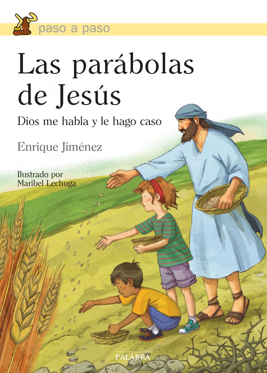 LAS PARABOLAS DE JESUS. DIOS ME HABLA Y LE HAGO CASO1