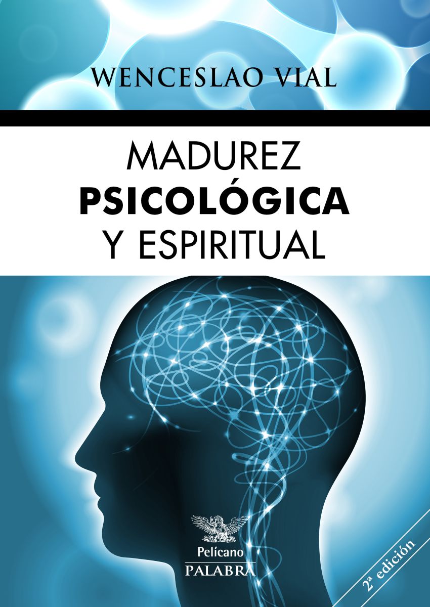 MADUREZ PSICOLOGICA Y ESPIRITUAL 1 MADUREZ PSICOLOGICA Y ESPIRITUAL 1