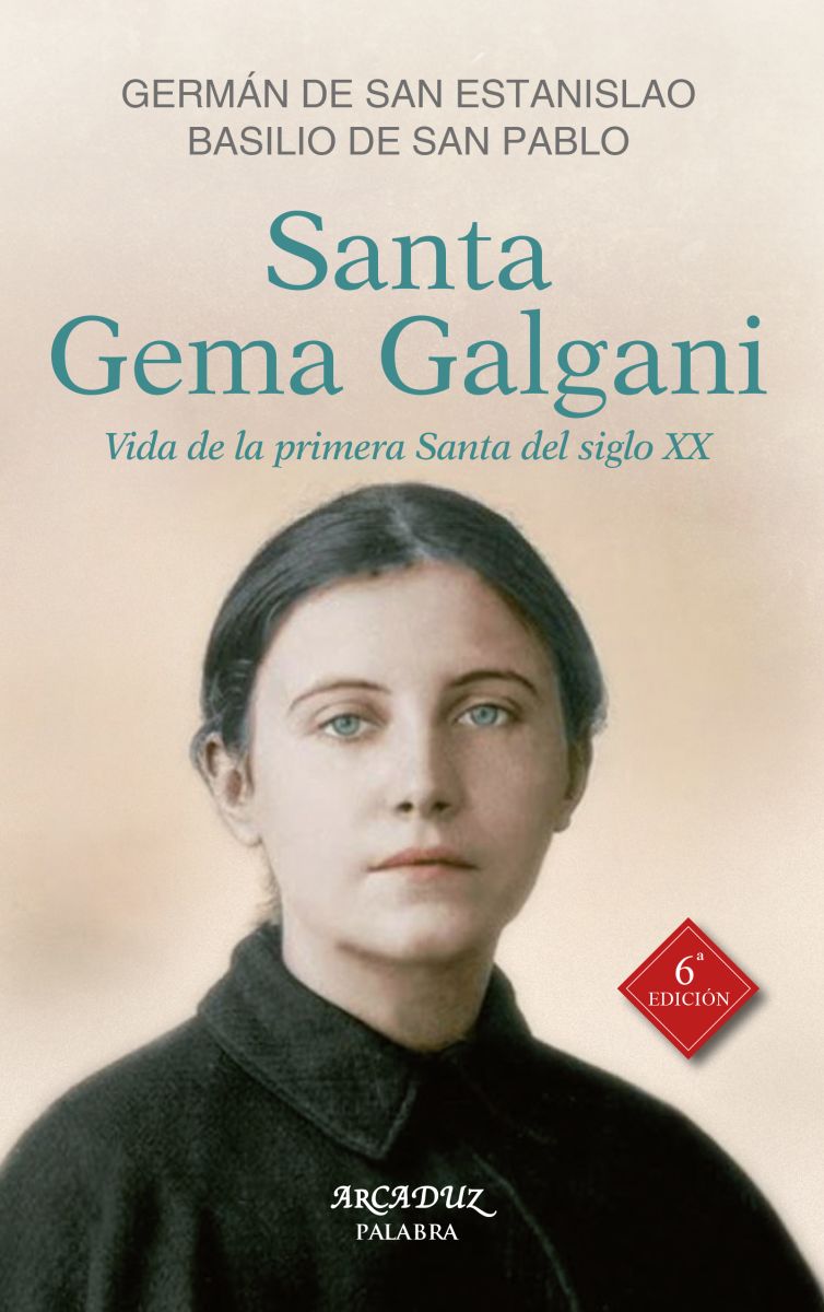 SANTA GEMA GALGANI. VIDA DE LA PRIMERA SANTA DEL SIGLO XX (6ED)1