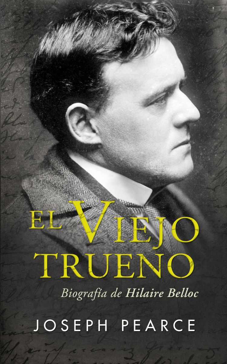 EL VIEJO TRUENO. BIOGRAFIA DE HILAIRE BELLOC1