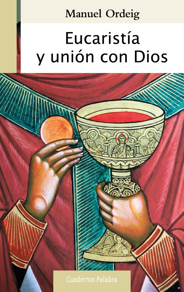 EUCARISTIA Y UNION CON DIOS 1 EUCARISTIA Y UNION CON DIOS 1