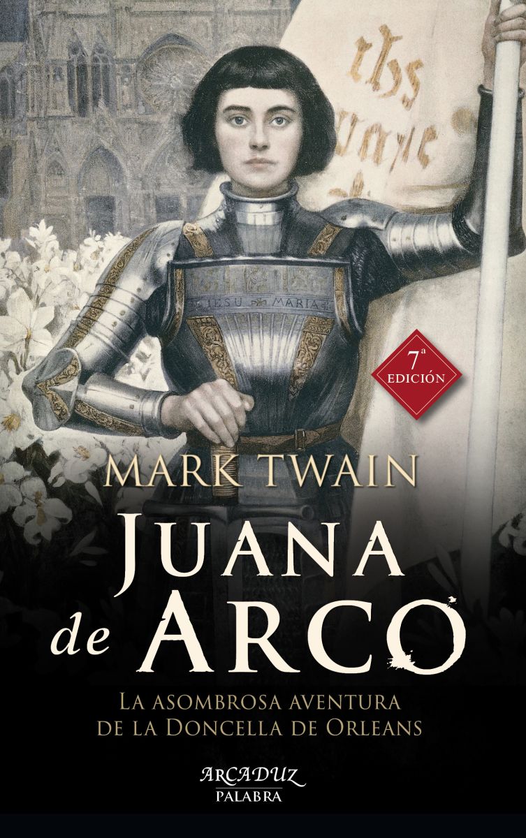 JUANA DE ARCO. LA ASOMBROSA AVENTURA DE LA DONCELLA DE ORLEANS (7ED)1