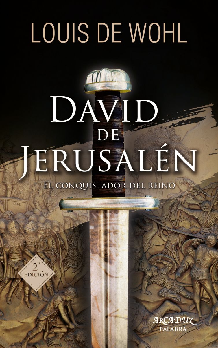 DAVID DE JERUSALEN. EL CONQUISTADOR DEL REINO (2ED)1