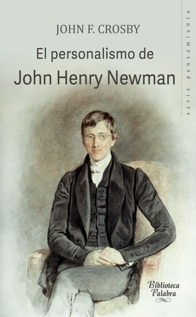 EL PERSONALISMO DE JOHN HENRY NEWMAN 1 EL PERSONALISMO DE JOHN HENRY NEWMAN 1