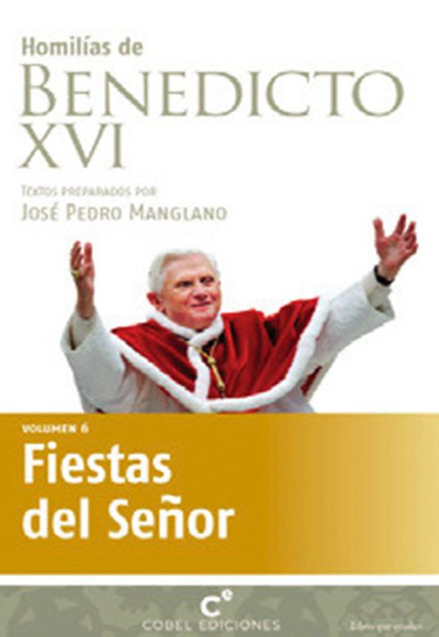 FIESTA DEL SEÑOR - HOMILIAS BENEDICTO XVI 1 FIESTA DEL SEÑOR - HOMILIAS BENEDICTO XVI 1