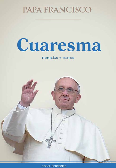 CUARESMA : HOMILIAS Y TEXTOS1