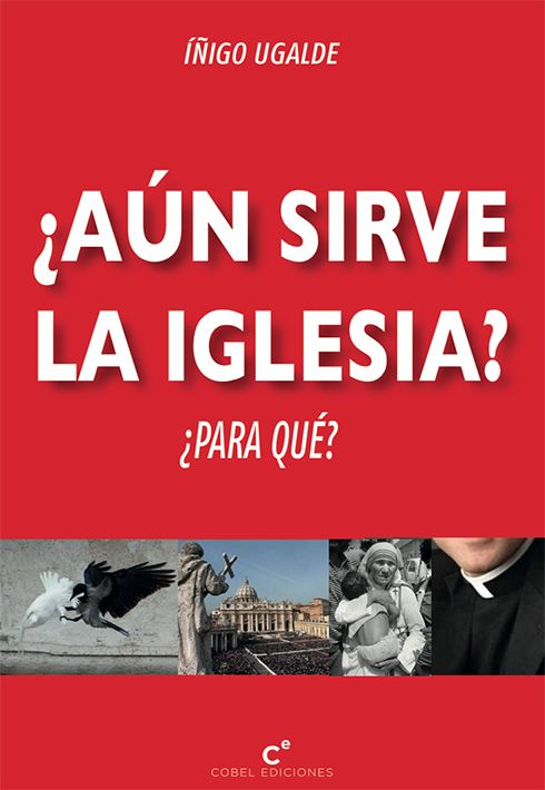¿AUN SIRVE LA IGLESIA?1