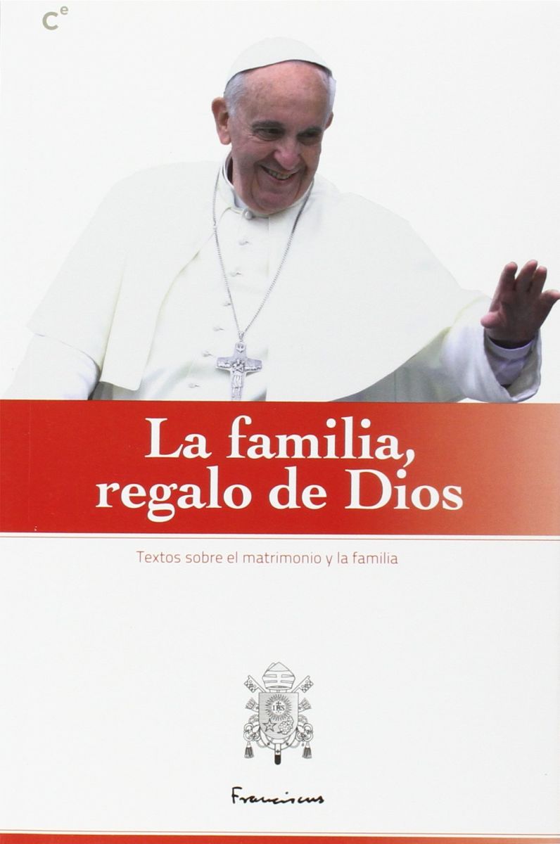LA FAMILIA, REGALO DE DIOS 1 LA FAMILIA, REGALO DE DIOS 1