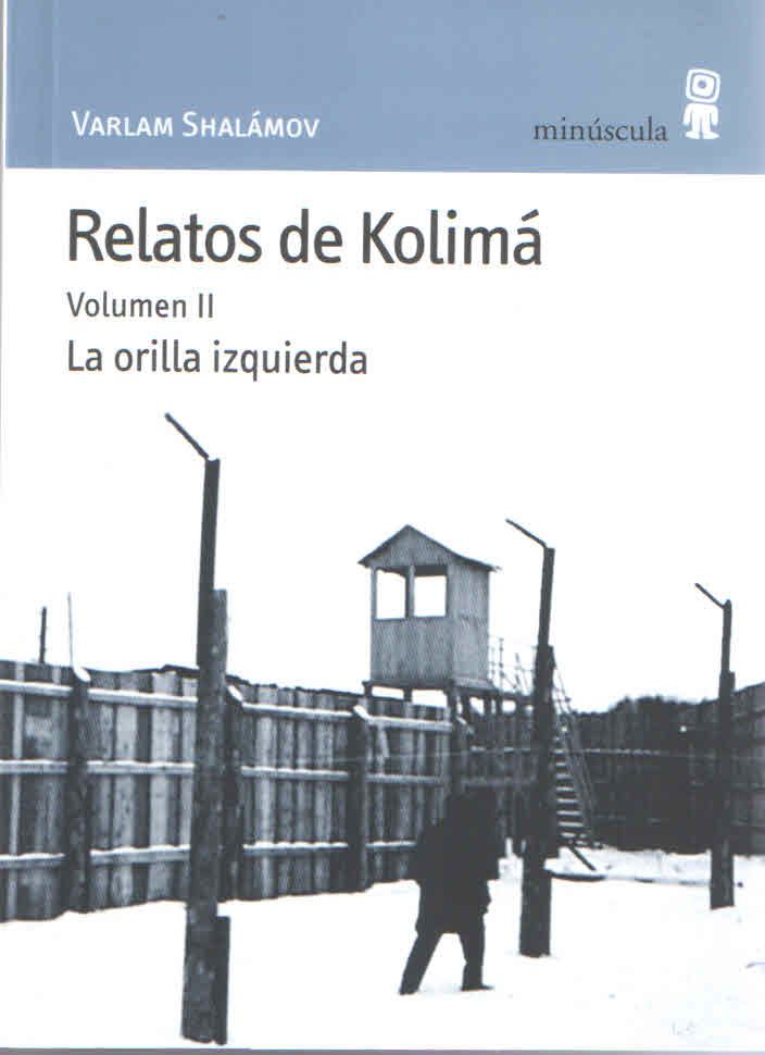 RELATOS DE KOLIMA (VOL II) LA ORILLA IZQUIERDA1