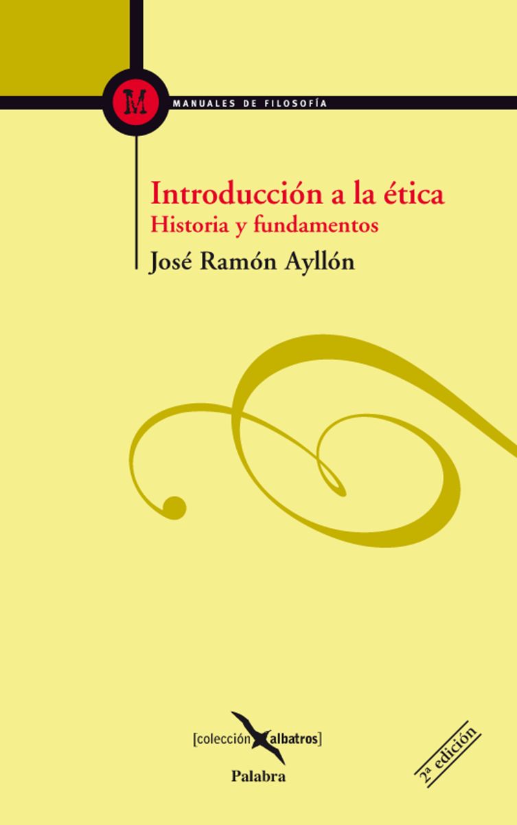 INTRODUCCION A LA ETICA: HISTORIA Y FUNDAMENTOS1