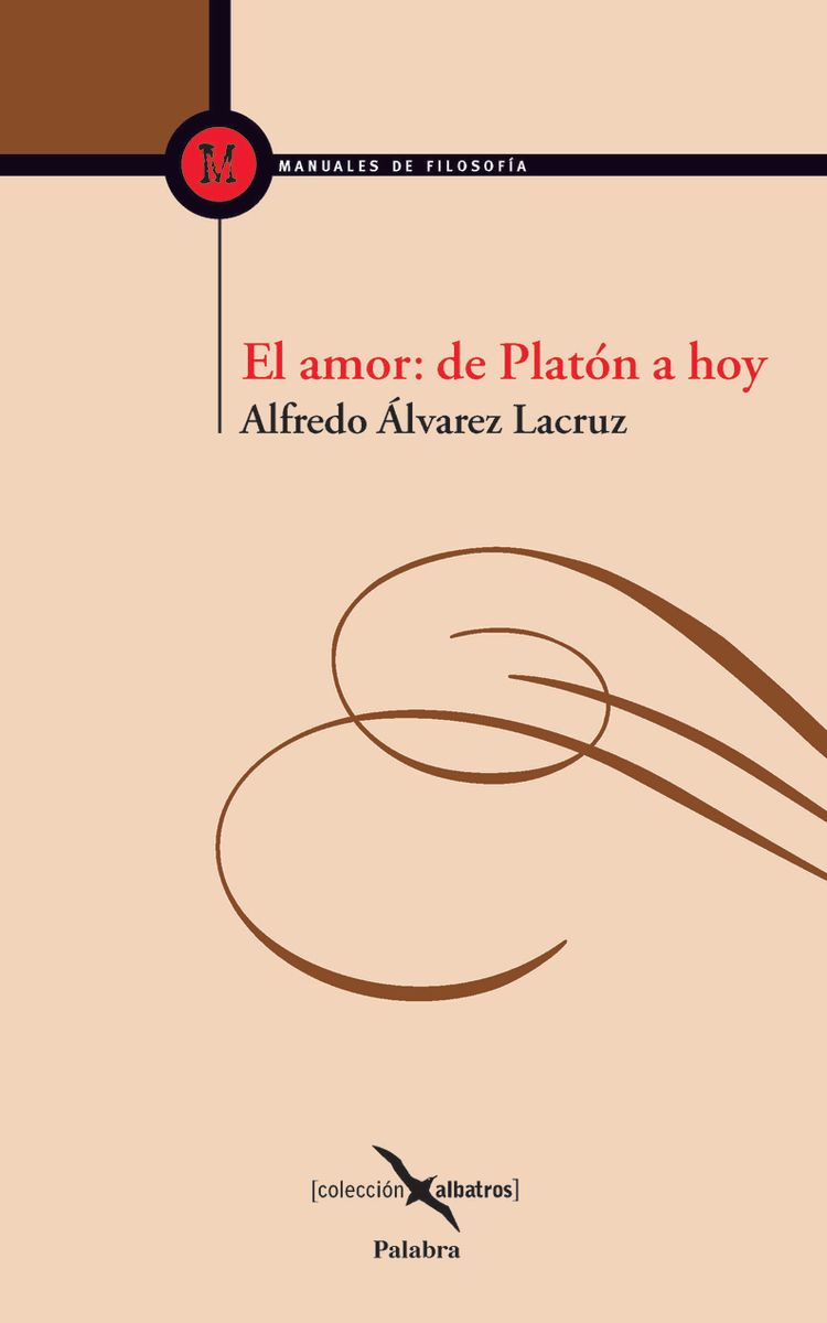 EL AMOR: DE PLATON A HOY 1 EL AMOR: DE PLATON A HOY 1