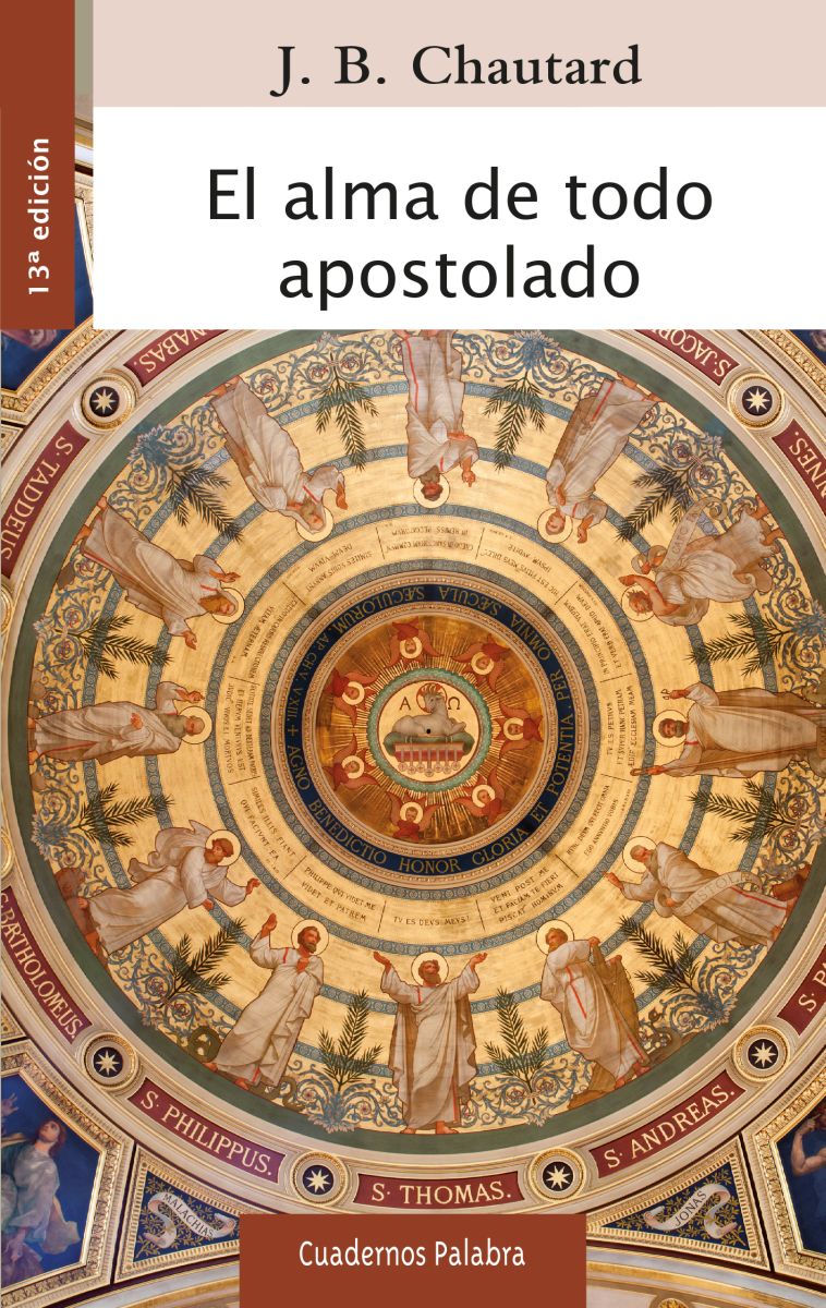 EL ALMA DE TODO APOSTOLADO - 13 Ed.1