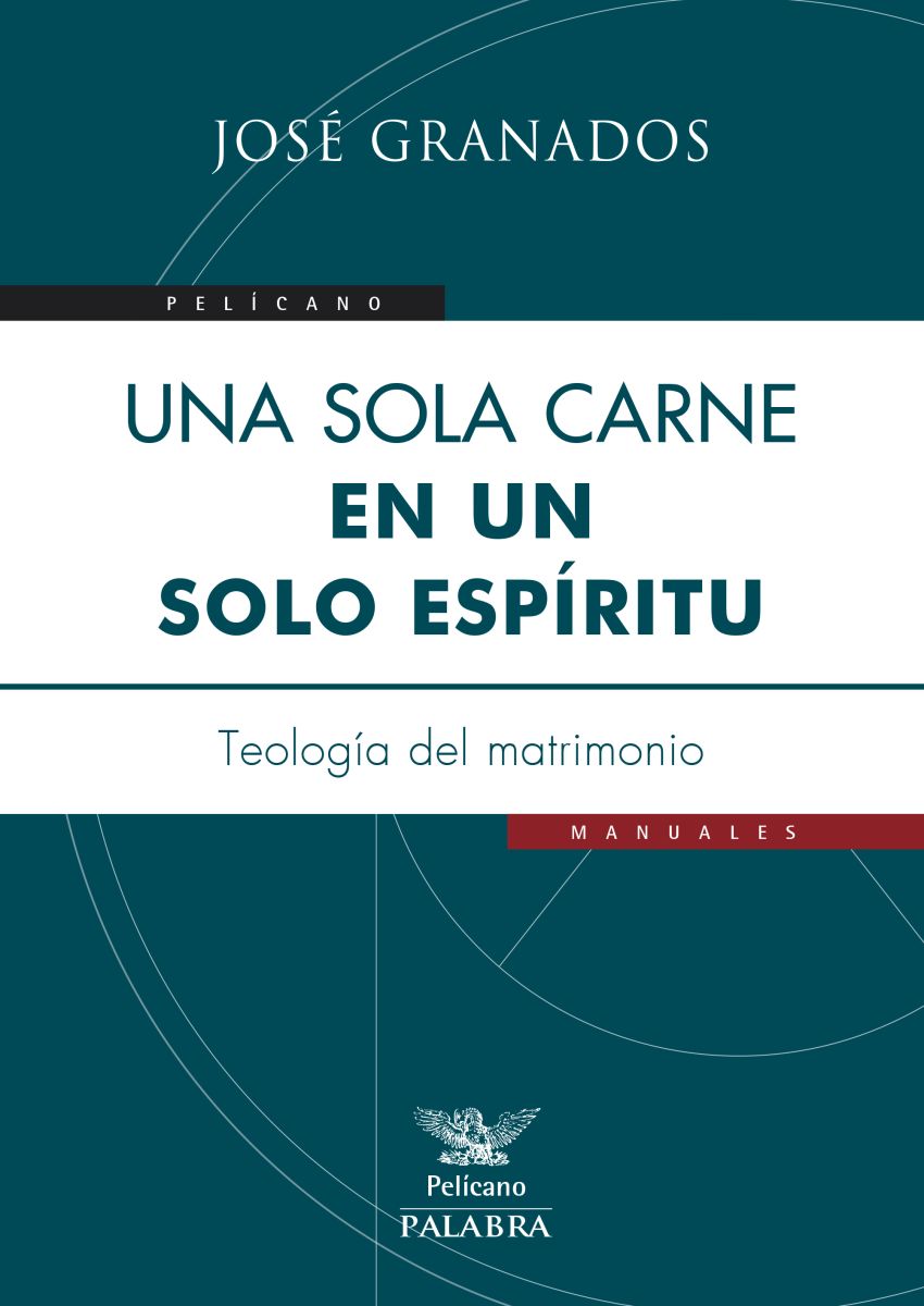 UNA SOLA CARNE EN UN SOLO ESPIRITU. TEOLOGIA DEL MATRIMONIO1