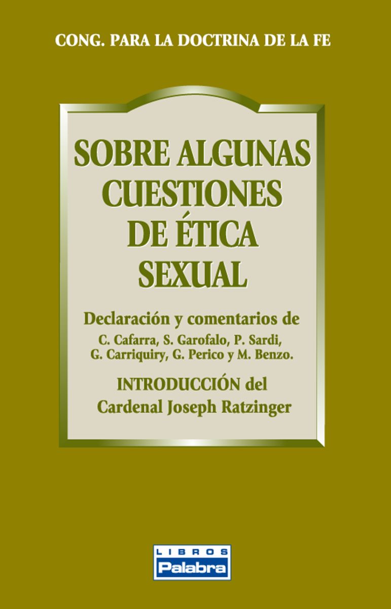 SOBRE ALGUNAS CUESTIONESDE ETICA SEXUAL1