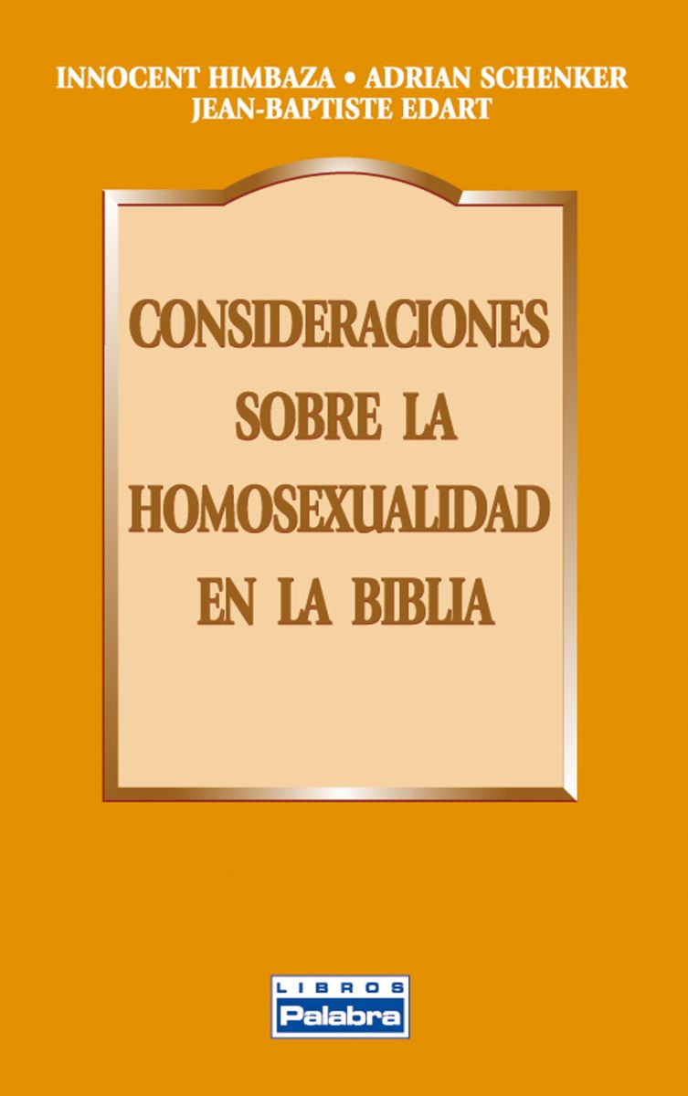 CONSIDERACIONES SOBRE LA HOMOSEXUALIDAD EN LA BIBLIA1