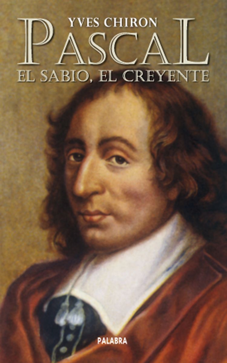 PASCAL EL SABIO, EL CREYENTE1