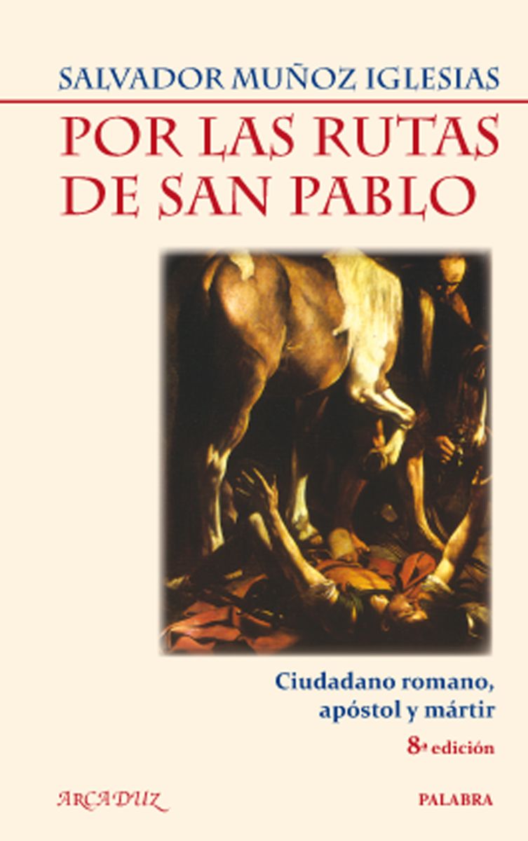 POR LAS RUTAS DE SAN PABLO. CIUDADANO ROMANO, APOSTOL Y MARTIR1