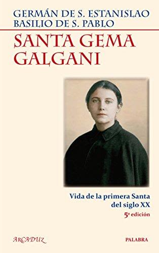 SANTA GEMA GALGANI. VIDA DE LA PRIMERA SANTA DEL SIGLO XX (5ED)1