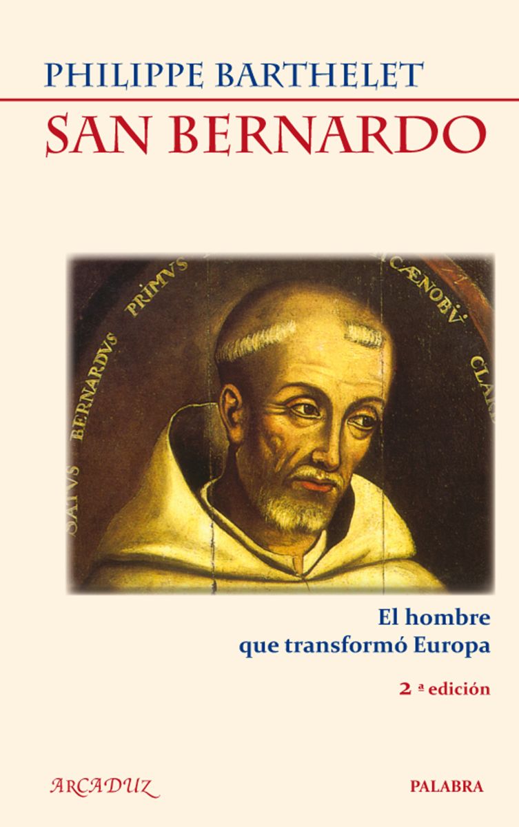 SAN BERNARDO. EL HOMBRE QUE TRANSFORMO EUROPA (2ED)1