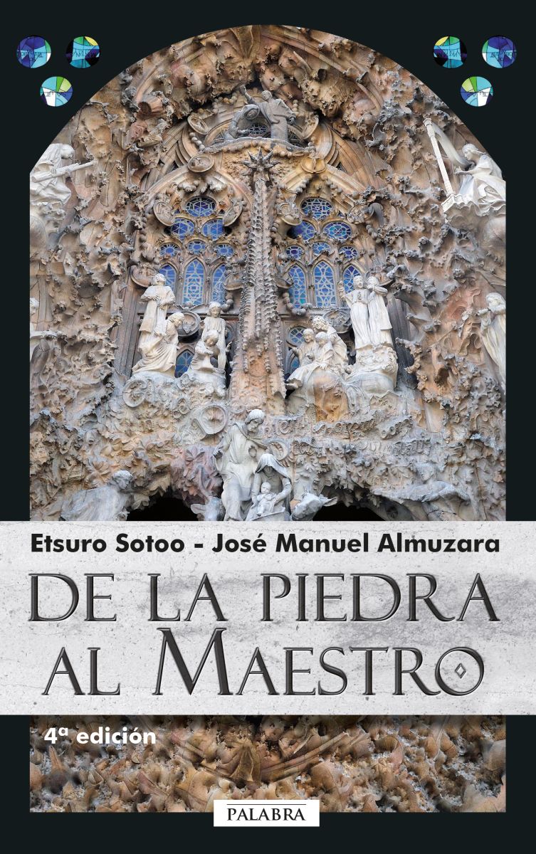 DE LA PIEDRA AL MAESTRO - GAUDI - 1 DE LA PIEDRA AL MAESTRO - GAUDI - 1
