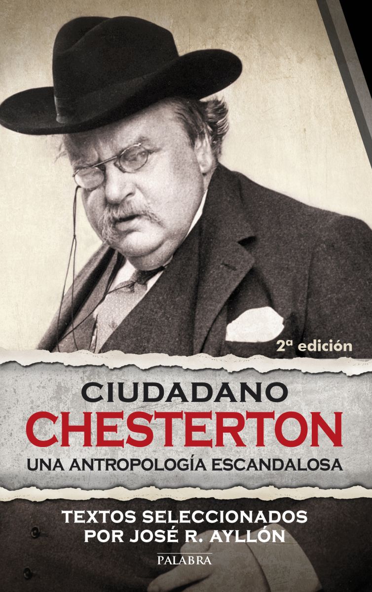 CIUDADANO CHESTERTON. UNA ANTROPOLOGIA ESCANDALOSA1
