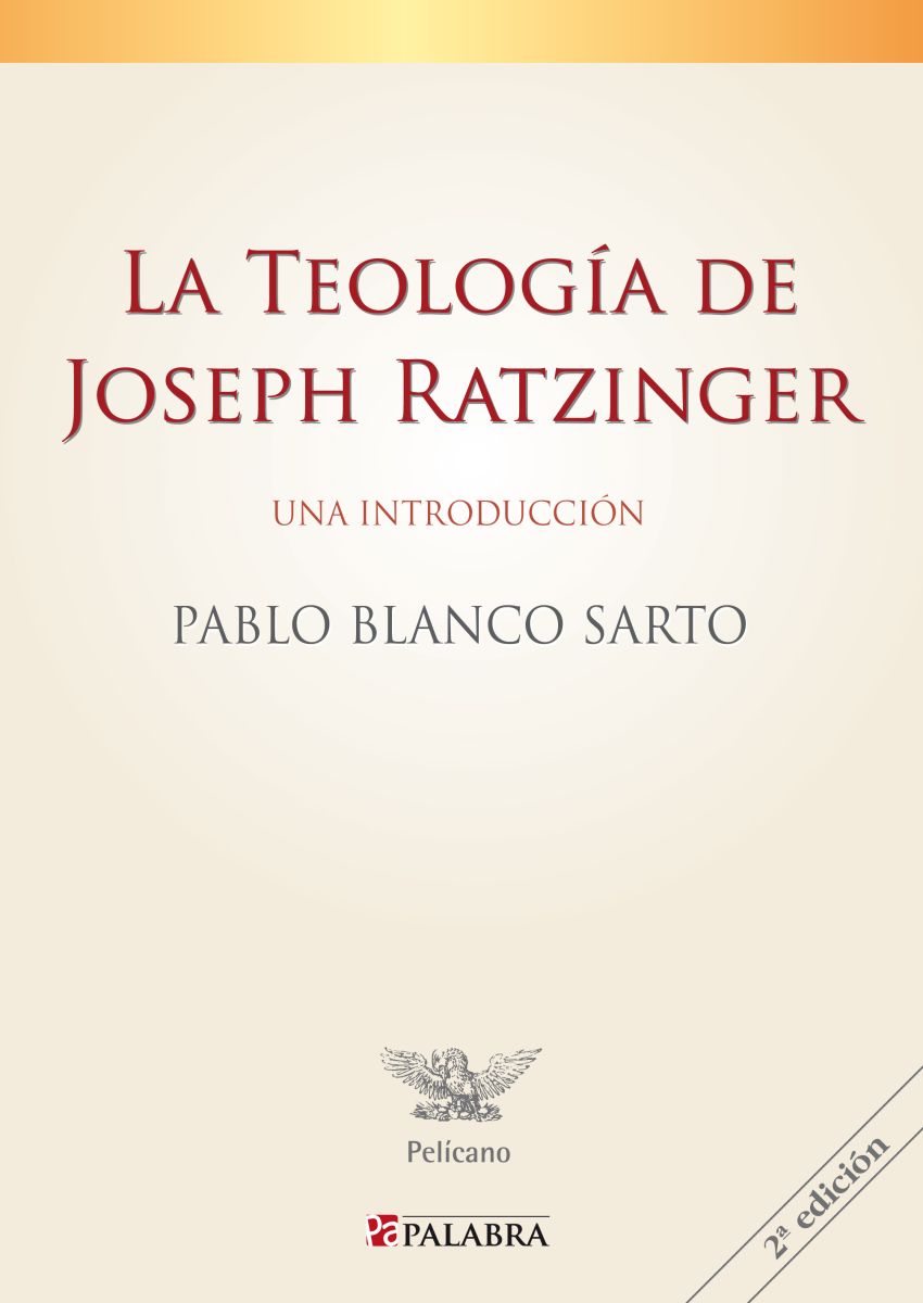 LA TEOLOGIA DE JOSEPH RATZINGER 1 LA TEOLOGIA DE JOSEPH RATZINGER 1