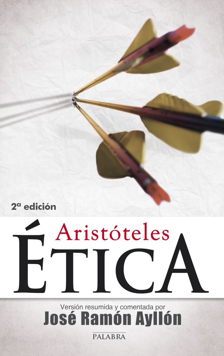 ETICA - ARISTOTELES (VERSION RESUMIDA POR J.R. AYLLON)1