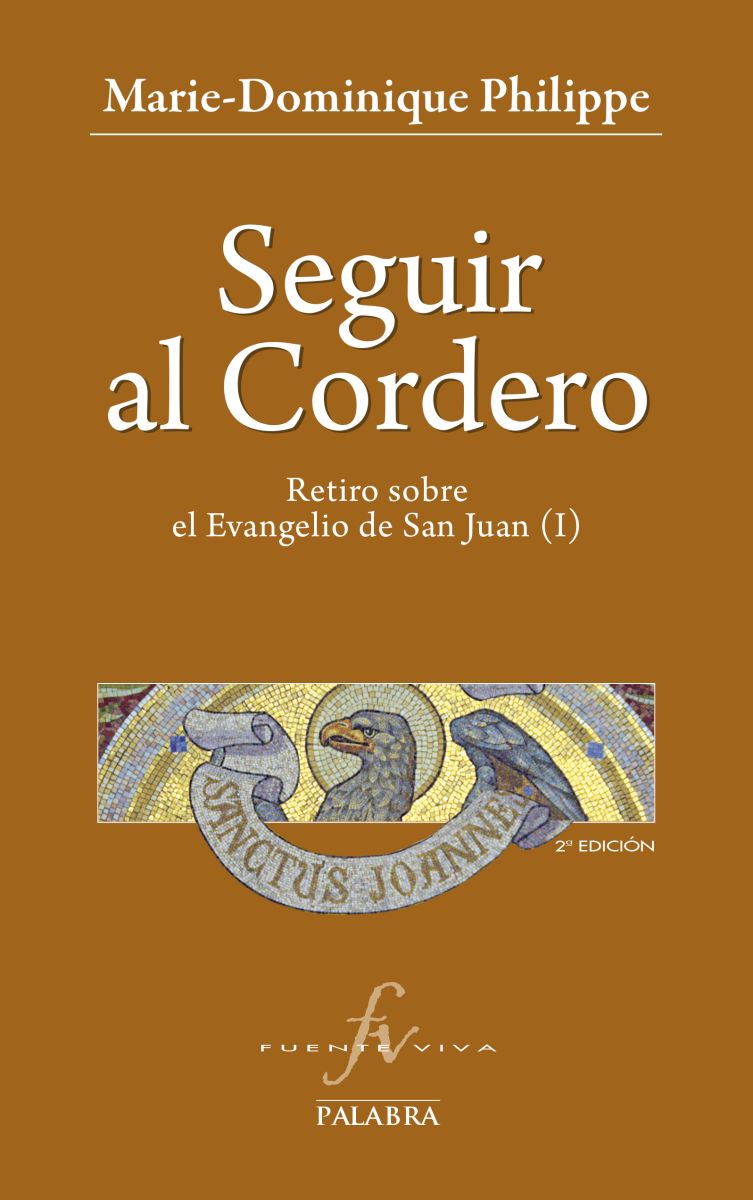 SEGUIR CORDERO (1) EL RETIRO SOBRE EL EVANGELIO DE SAN JUAN I1