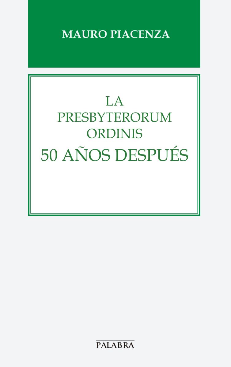 LA PRESBYTERORUM OEDINIS. 50 AÑOS DESPUES1
