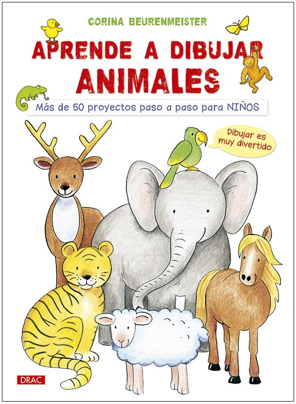 APRENDE A DIBUJAR ANIMALES. MAS DE 50 PROYECTOS PASO A PASO PARA NIÑOS1