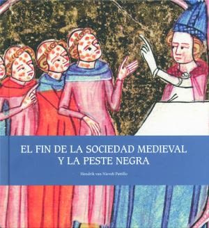 EL FIN DE LA SOCIEDAD MEDIEVAL Y LA PESTE NEGRA 1 EL FIN DE LA SOCIEDAD MEDIEVAL Y LA PESTE NEGRA 1