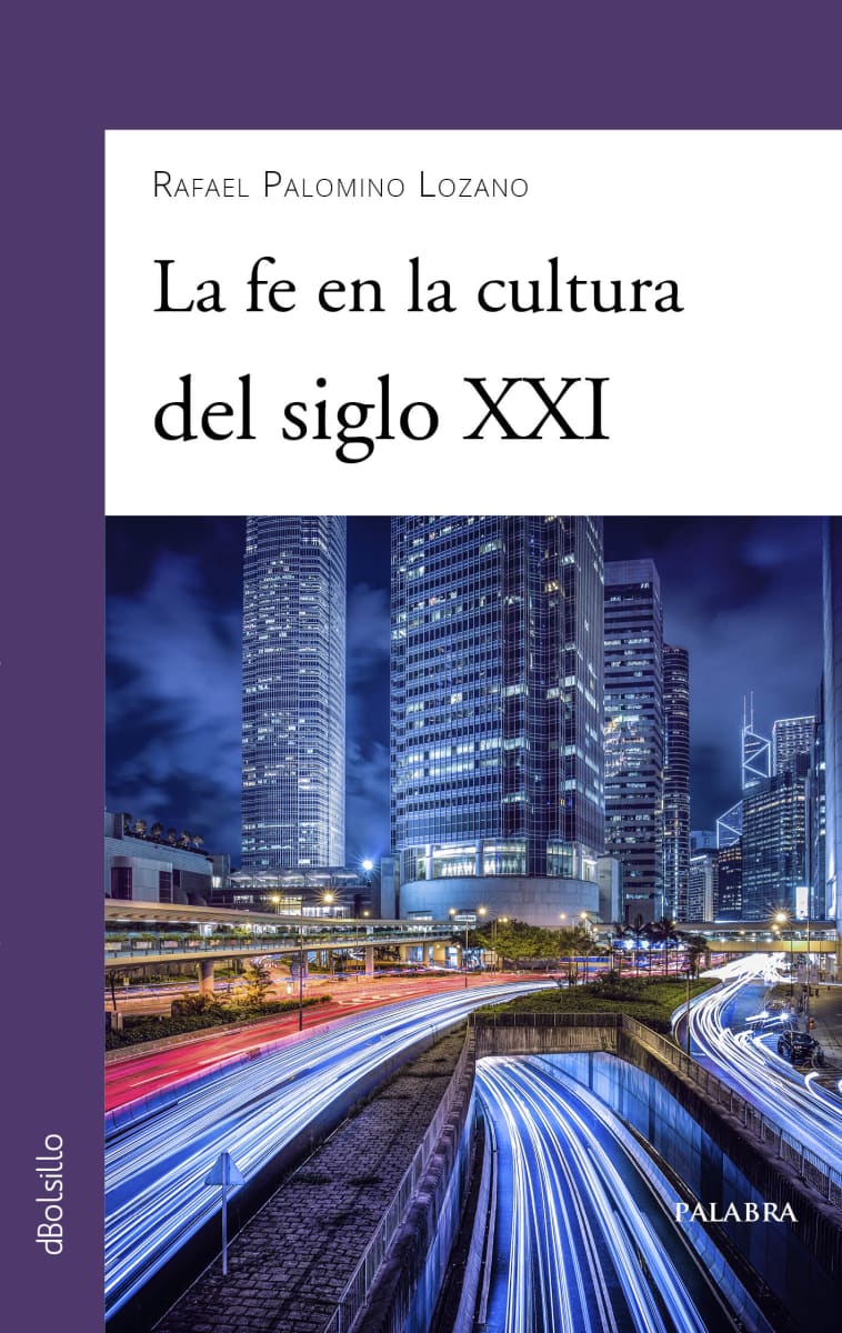 La fe en la cultura del siglo XXI1